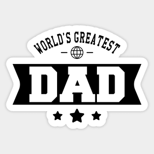 Dad - World's Greatest Dad Sticker